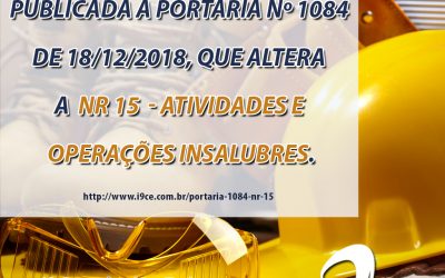 Portaria Nº 1084 de 18/12/2018 – NR 15 – Atividades e Operações Insalubres