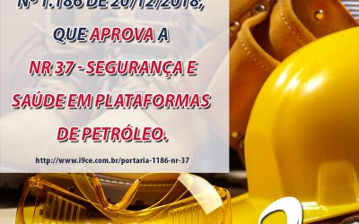 Portaria Nº 1186 – NR 37 – Segurança e Saúde em Plataformas de Petróleo.