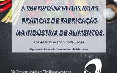 A importância das Boas Práticas de Fabricação na Indústria de Alimentos
