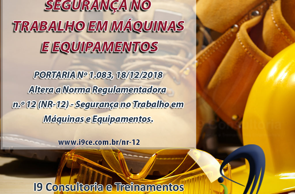 Portaria N 1.083 – NR 12 – Segurança no Trabalho em Máquinas e Equipamentos