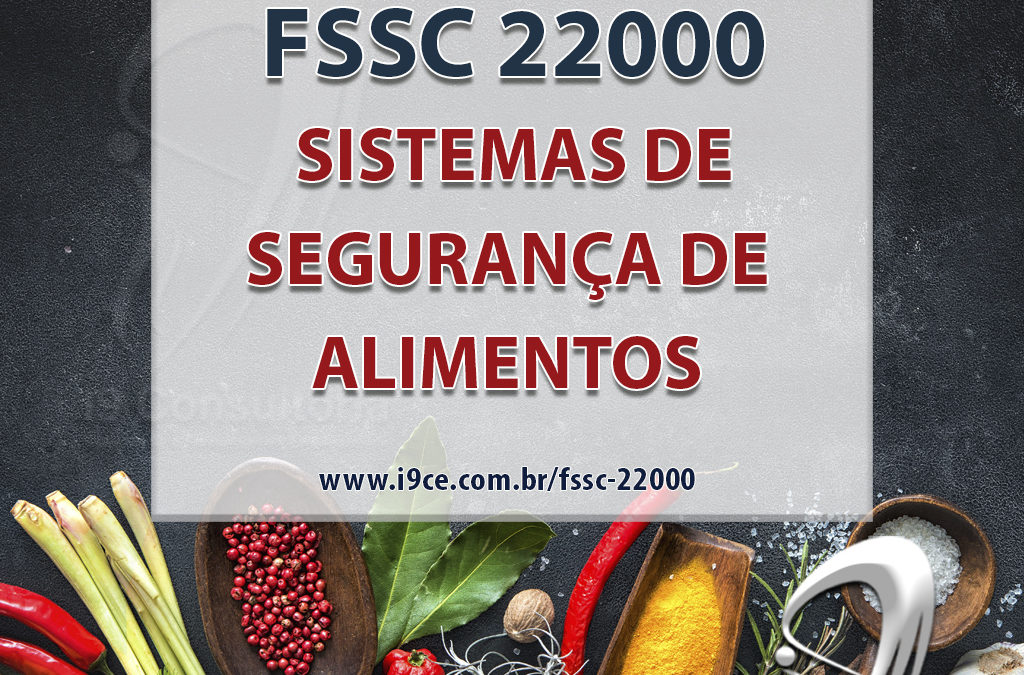 FSSC 22000 – Sistema de Segurança de Alimentos