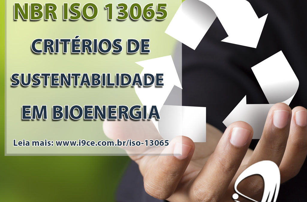 NBR ISO 13065 – Critérios de sustentabilidade em bioenergia