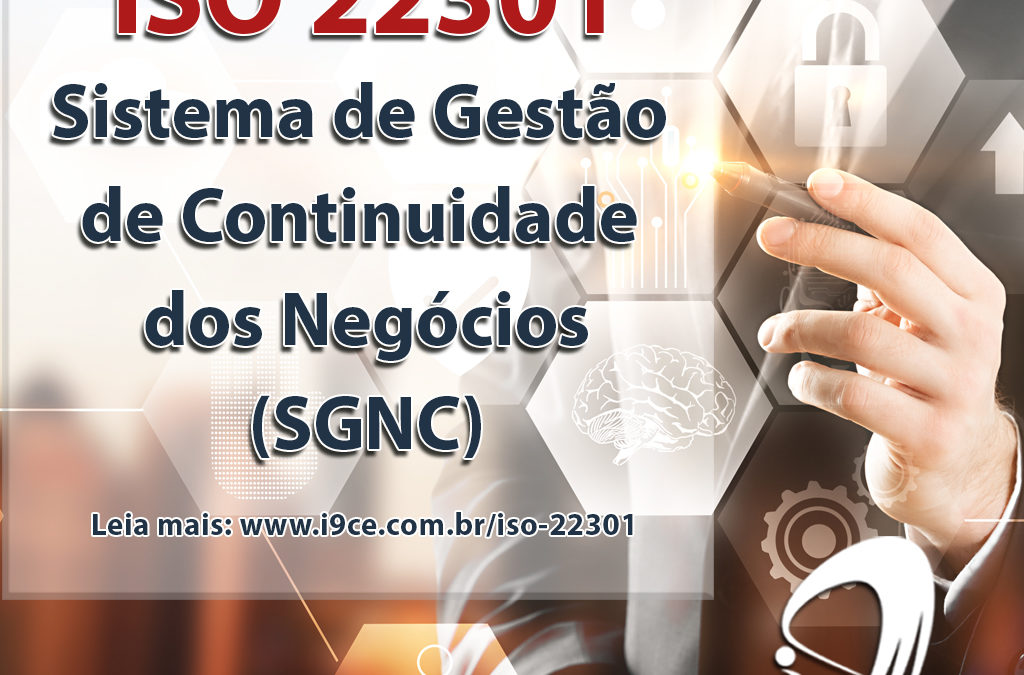 ISO 22301 – Sistema de Gestão de Continuidade dos Negócios