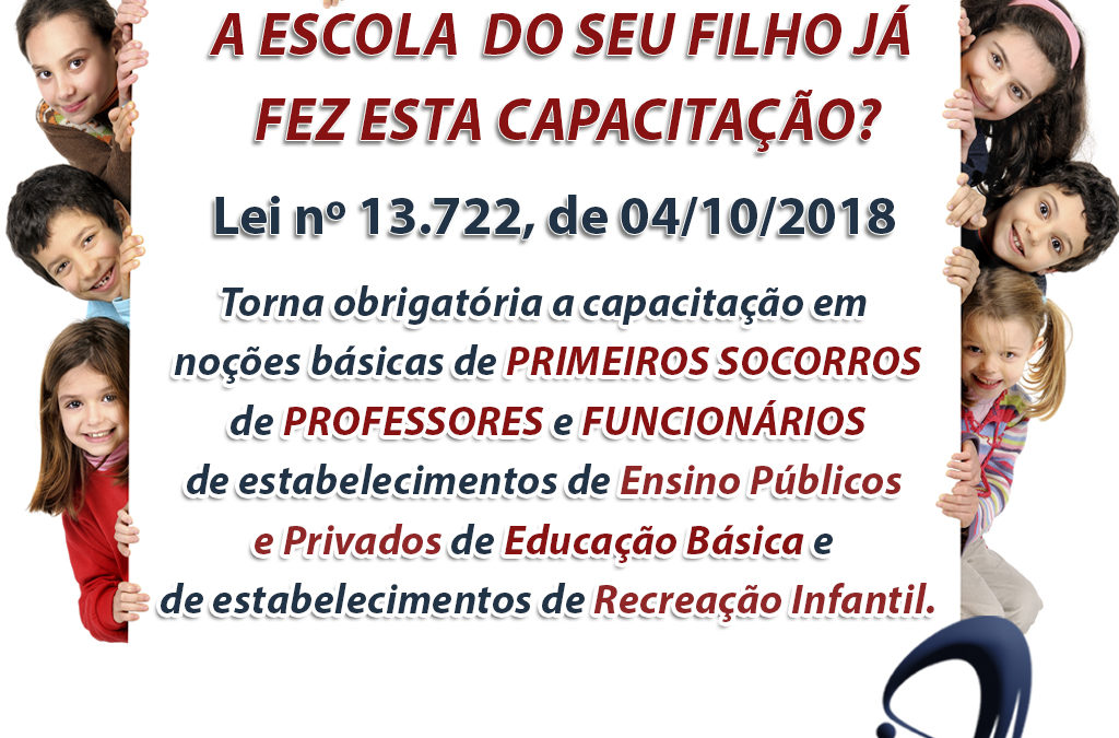 Lei nº 13.722 – Capacitação em noções básicas de primeiros socorros de professores e funcionários
