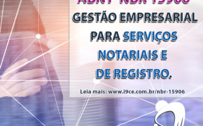 ABNT NBR 15906 – Gestão Empresarial para Serviços Notariais e de Registro