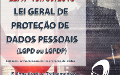 Lei 13.709/18 – Lei Geral de Proteção de Dados Pessoais