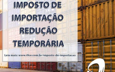 Portaria SECINT n° 390/2019 – Imposto de Importação – Redução Temporária