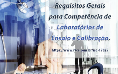 ISO/IEC 17025 – Requisitos Gerais para Competência de Laboratórios de Ensaio e Calibração