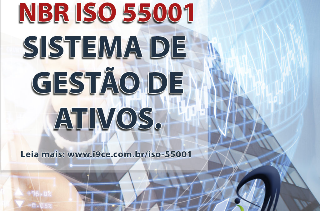 NBR ISO 55001 – Sistema de Gestão de Ativos