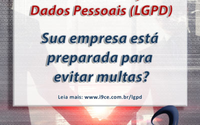 LGPD – Sua empresa está preparada para evitar multas?