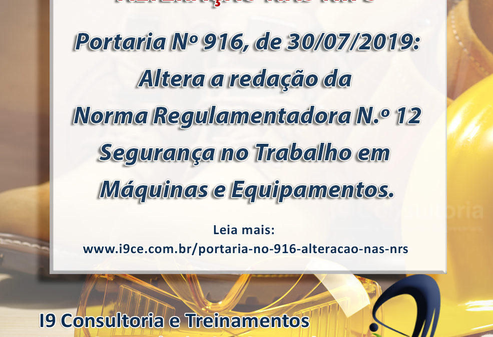 Portaria Nº 916 – 30/07/2019 – Altera a redação da Norma Regulamentadora n.º 12