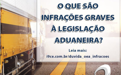 Dúvida OEA: O que são infrações graves à legislação aduaneira?