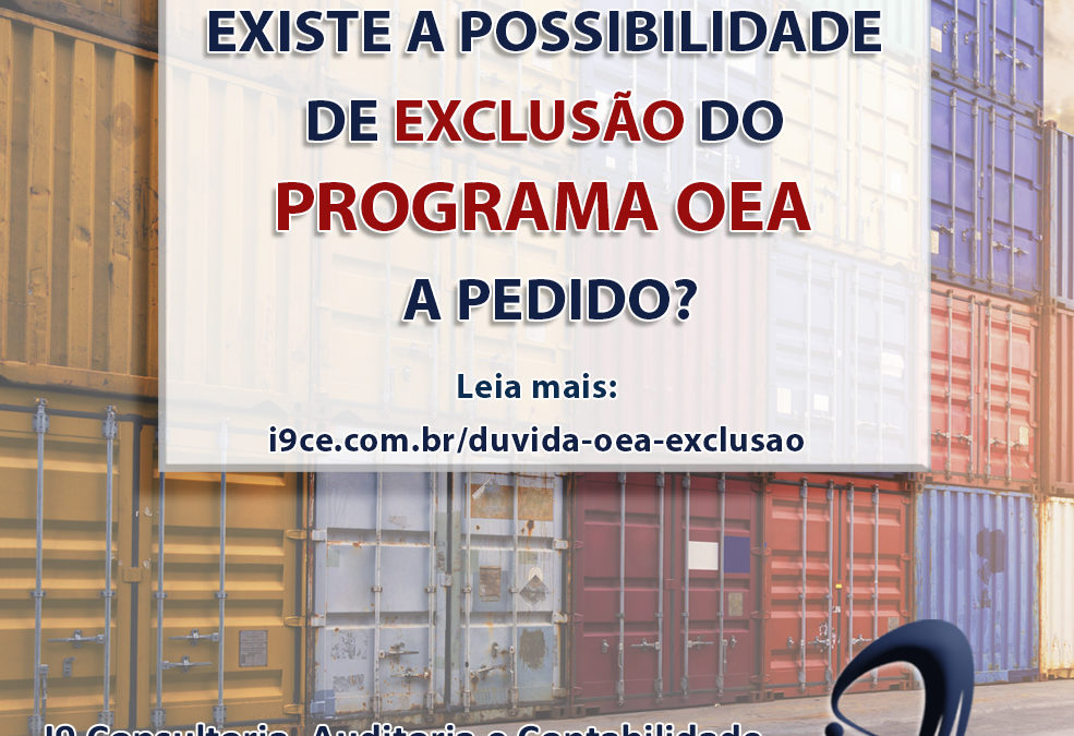 Dúvida OEA – Existe a possibilidade de exclusão do Programa OEA a pedido?