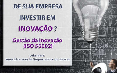 ISO 56002: A importância de inovar!