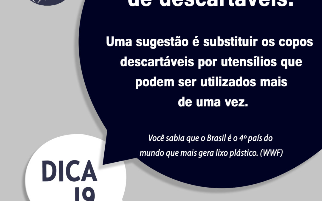 Dica 01: Diminua o uso de descartáveis