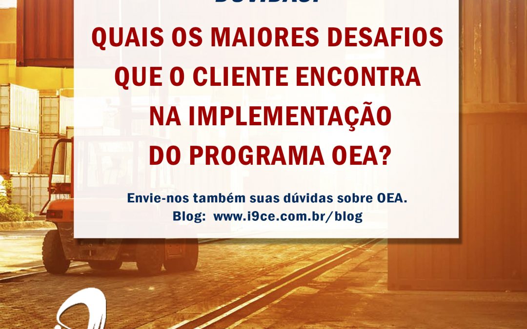 Dúvidas OEA: Quais os maiores desafios que o cliente encontra na implementação?