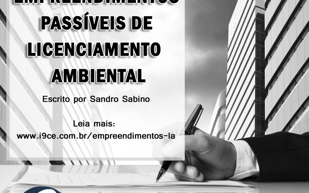 Artigo: Empreendimentos Passíveis de Licenciamento Ambiental