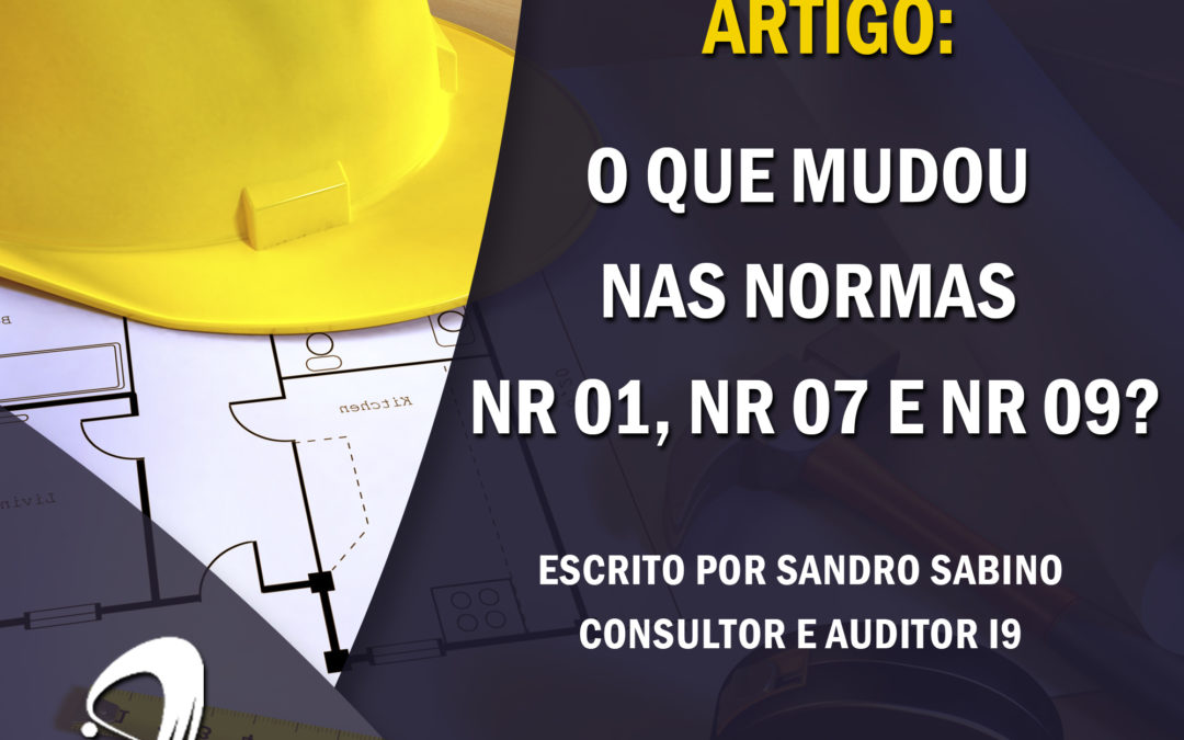 Artigo: O que mudou nas normas NR 01, NR 07 e NR 09?