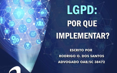 LGPD: Por que implementar?