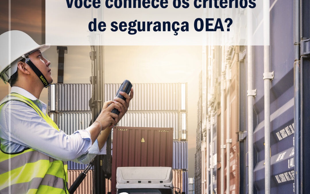 OEA – Critérios de Segurança – Segurança da Carga