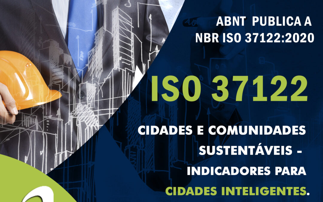 ISO 37122 – Cidades e Comunidades Sustentáveis
