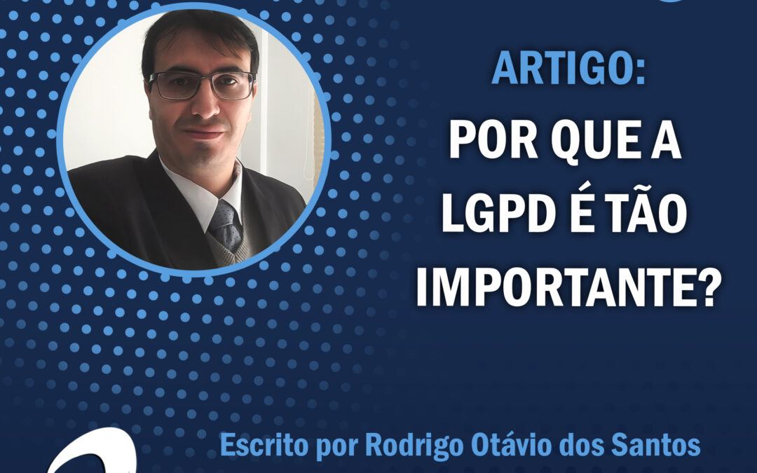 LGPD: Por que é tão importante?