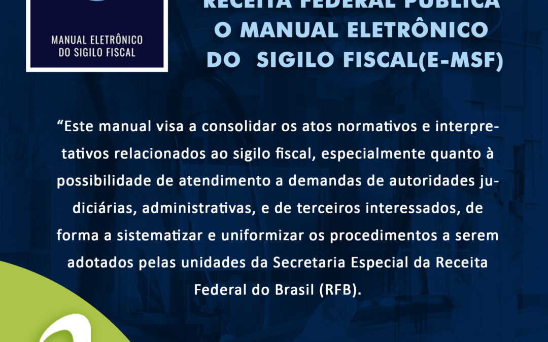 Notícia: Receita Federal publica o Manual eletrônico do sigilo fiscal (e-MSF)