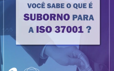 O que é suborno para a ISO 37001?