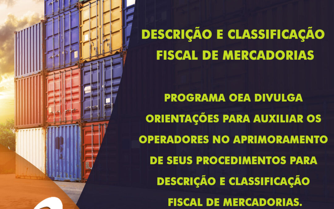 OEA: Descrição e classificação fiscal de mercadorias
