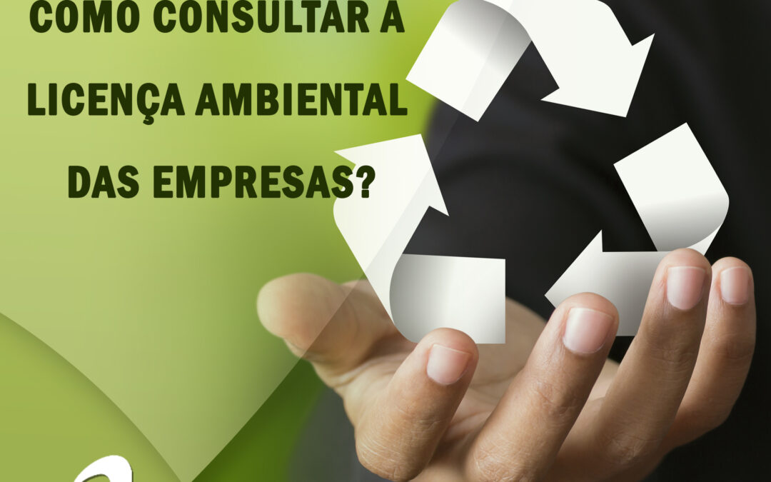 Você sabe consultar a licença ambiental das empresas?