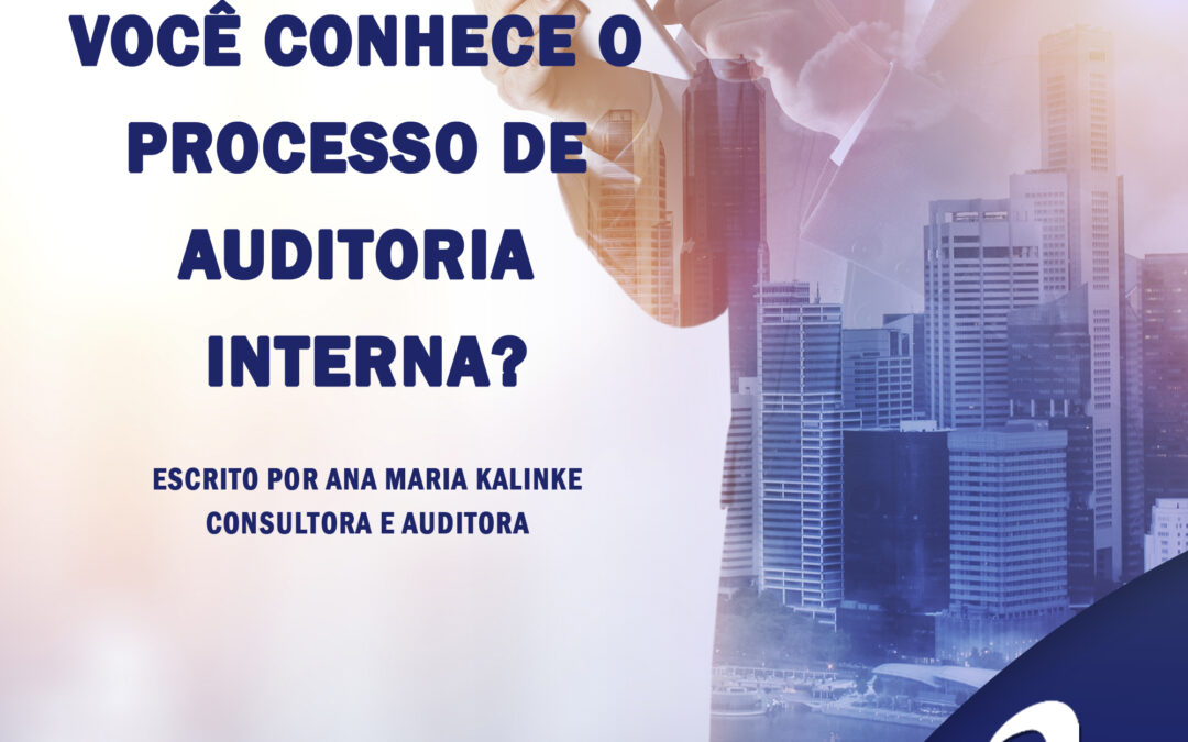 Você conhece o processo de Auditoria Interna?