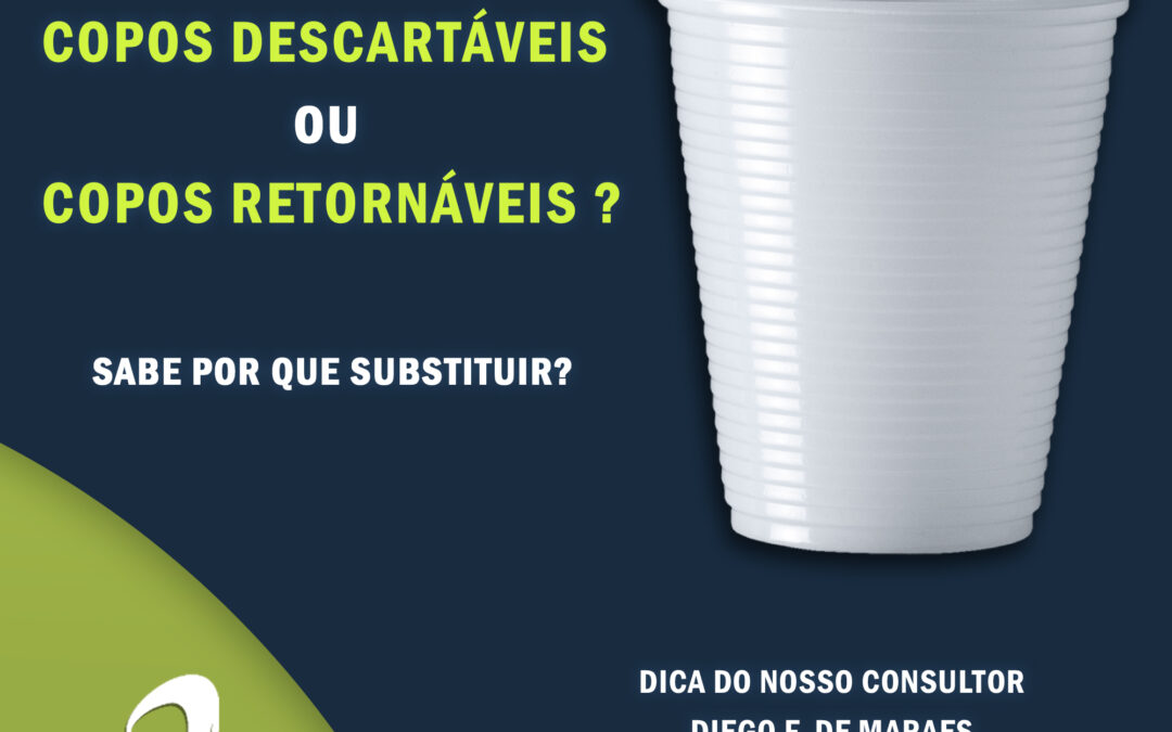 Por que substituir copos descartáveis por copos retornáveis?
