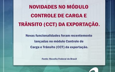 Novidades no módulo Controle de Carga e Trânsito (CCT) da exportação
