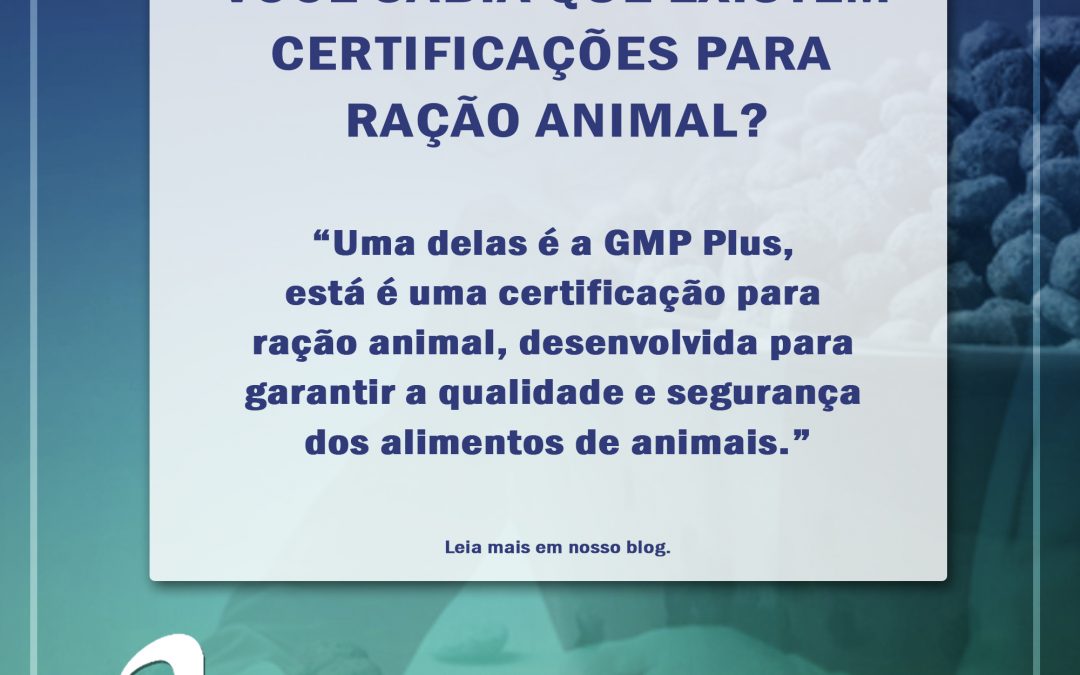 Certificação GMP Plus para Ração Animal