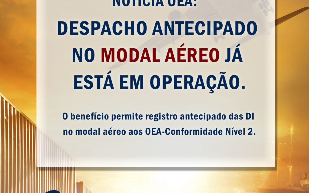 Notícia OEA: Despacho Antecipado no Modal Aéreo já está em operação