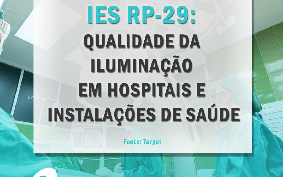 IES RP-29:  Qualidade da iluminação em hospitais e instalações de saúde