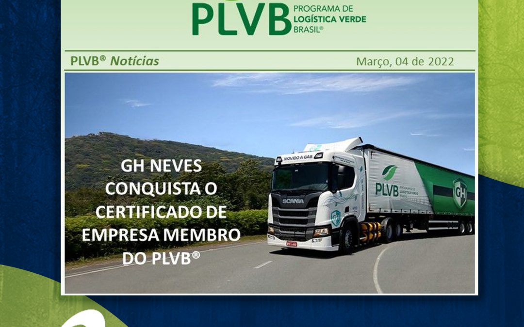 Notícia: GH Neves conquista o Certificado de Empresa Membro do PLVB®