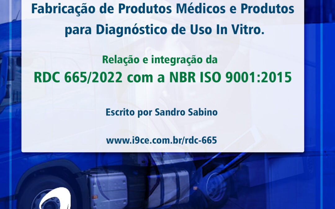 RDC Nº 665 – Relação e integração da RDC 665/2022 com a NBR ISO 9001:2015.