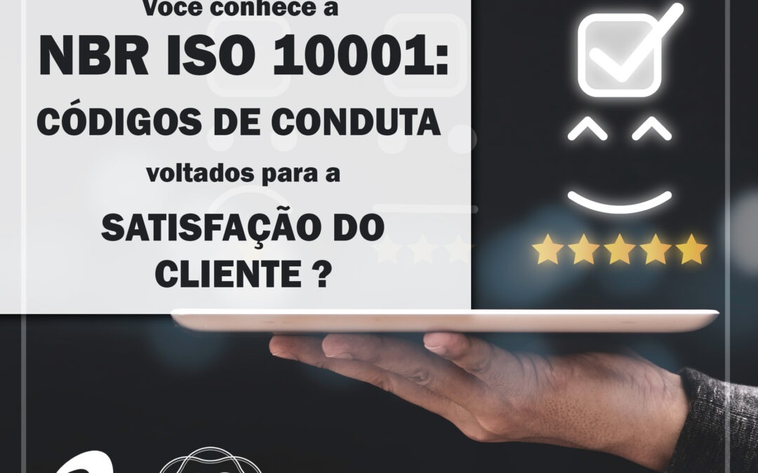 NBR ISO 10001 – Gestão da qualidade – Satisfação do cliente