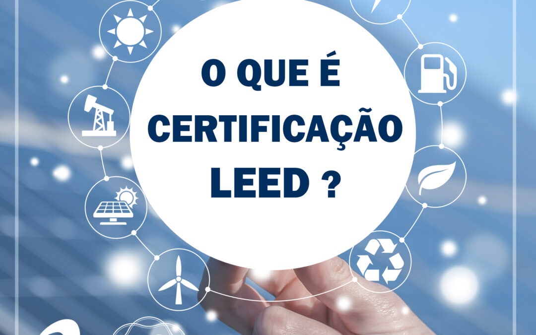 O que é certificação LEED?