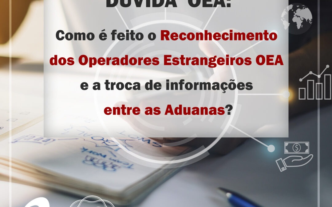 Dúvida OEA: Reconhecimento dos Operadores Estrangeiros OEA