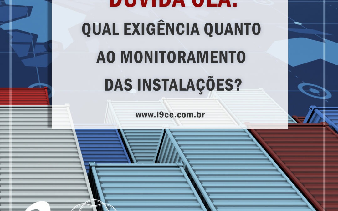 Dúvida OEA: Qual exigência quanto ao monitoramento das instalações?