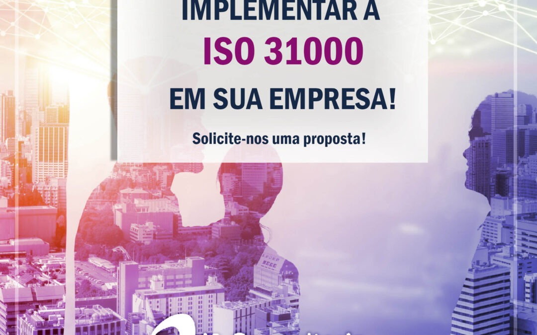Vantagens e Motivos para implementar ISO 31000