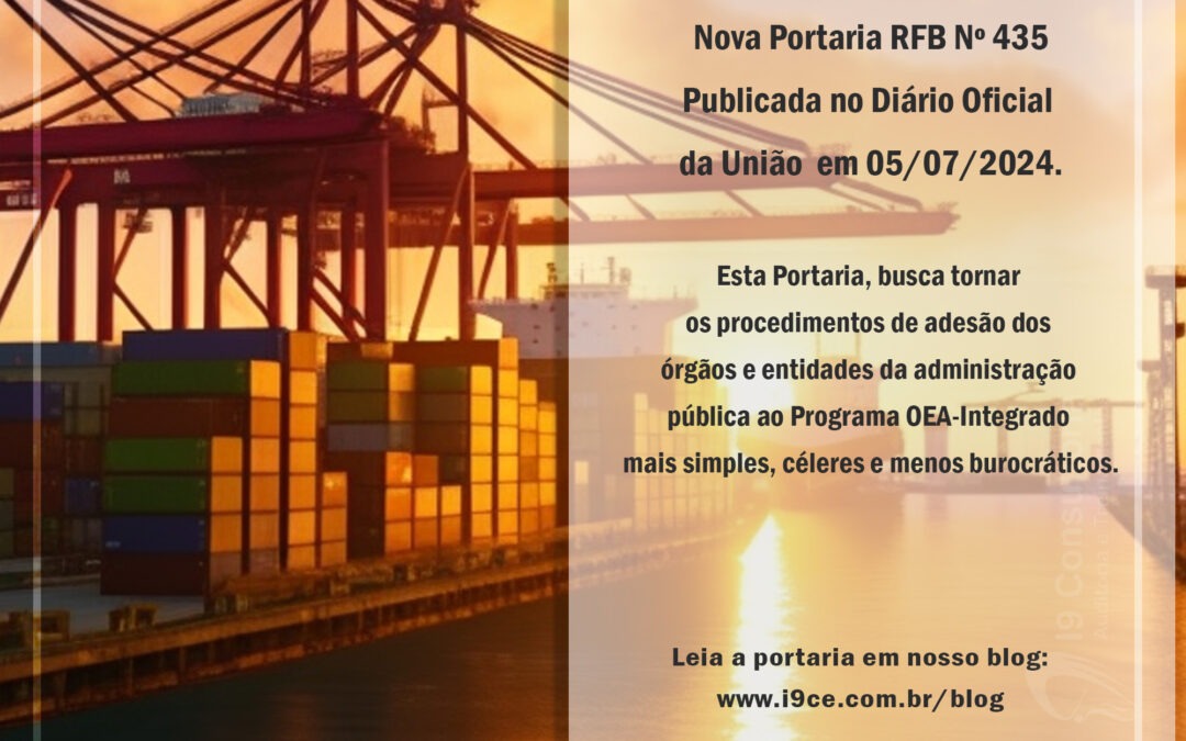 Publicada nova Portaria RFB Nº 435, sobre o OEA-Integrado