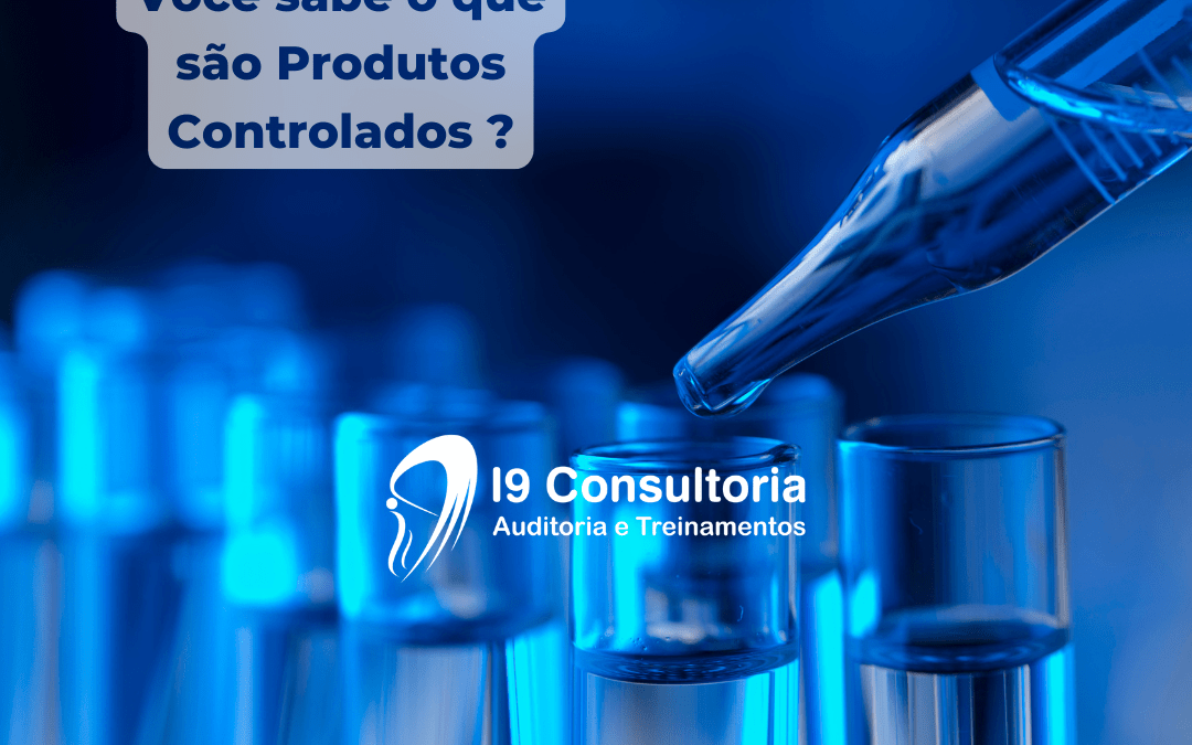Você sabe o que são produtos controlados?