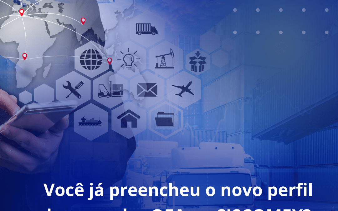 OEA: Novo Perfil do Operador (antigo QAA) no Sistema OEA – Portal Único do Siscomex