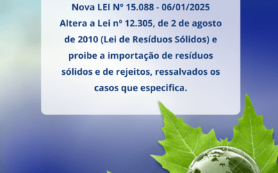 Lei nº 15.088 – Lei de Resíduos Sólidos – Proibir a importação de resíduos sólidos e de rejeitos