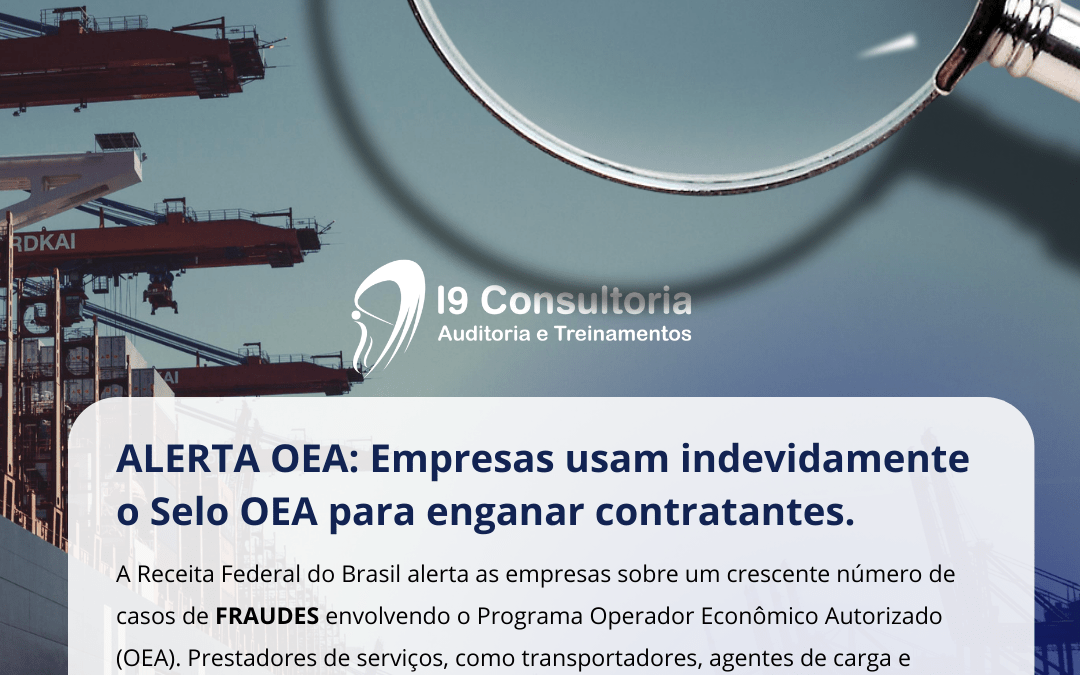 OEA: Cuidado com Golpe: Empresas usam indevidamente o selo OEA para enganar contratantes!