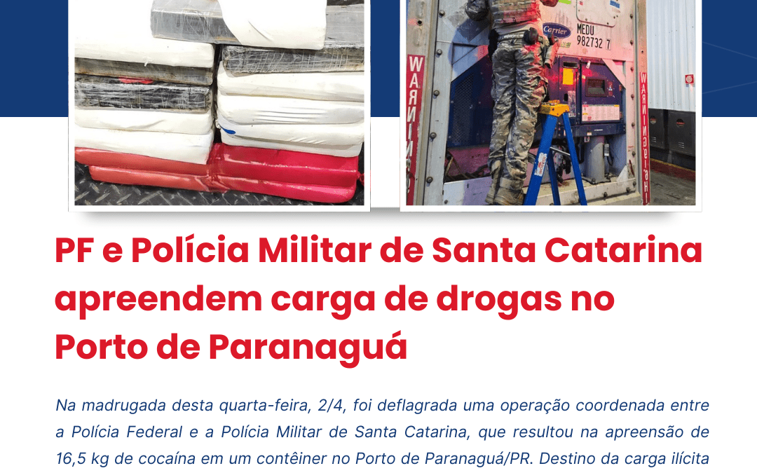 Notícia Brasil: PF e Polícia Militar de Santa Catarina apreendem carga de drogas no Porto de Paranaguá