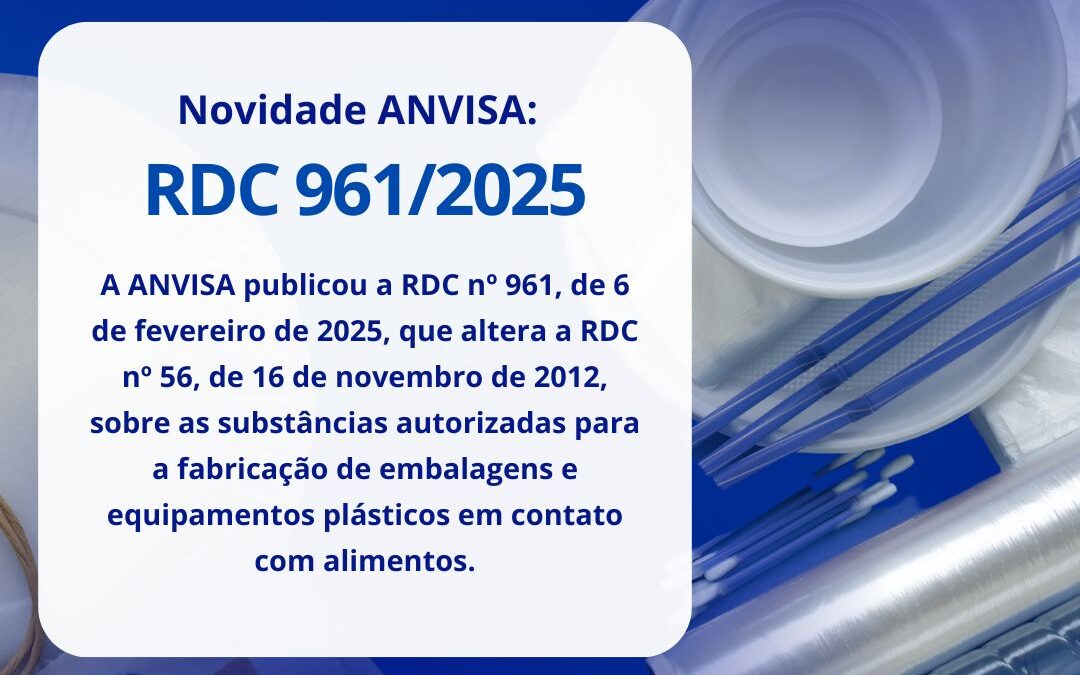 RDC Nº 961/2025 – Substâncias autorizadas para a fabricação de embalagens em contato com alimentos